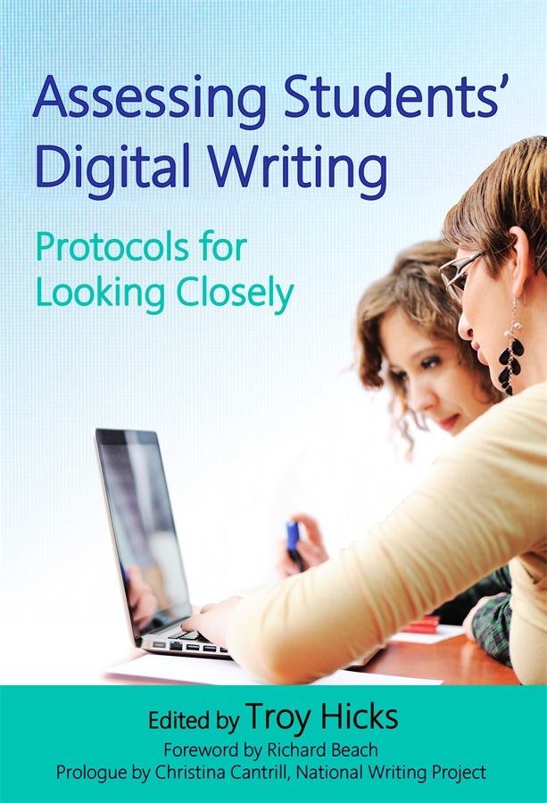 Cover image for Assessing Students' Digital Writing, isbn: 9780807773871