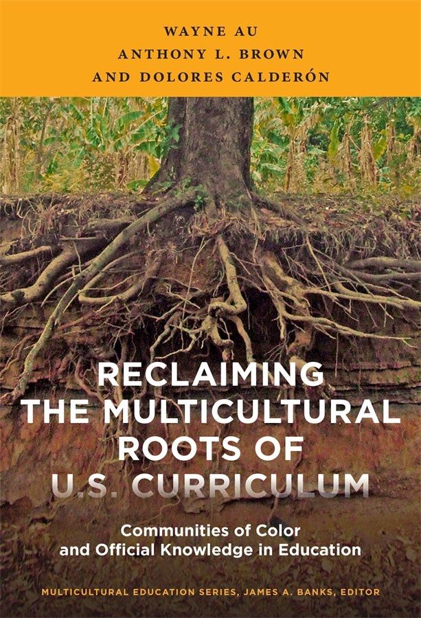 Cover image for Reclaiming the Multicultural Roots of U.S. Curriculum, isbn: 9780807773932