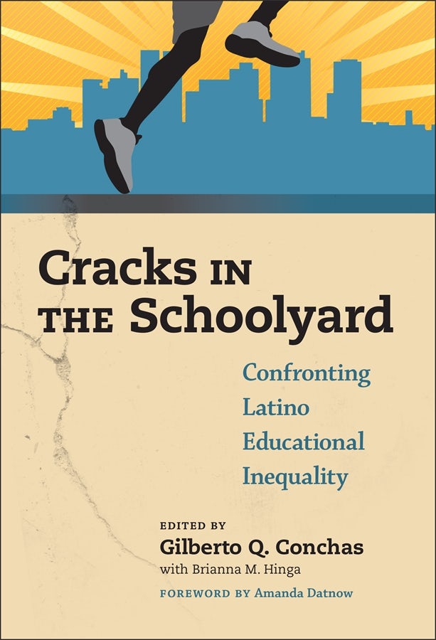 Cover image for Cracks in the Schoolyard—Confronting Latino Educational Inequality, isbn: 9780807774137