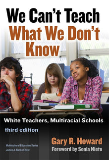 Cover image for We Can't Teach What We Don't Know, isbn: 9780807774298