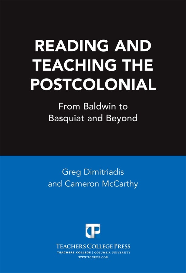 Postcolonial Reading Reading and Teaching the Postcolonial – Teachers College Press