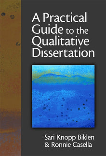 Cover image for A Practical Guide to the Qualitative Dissertation, isbn: 9780807775486