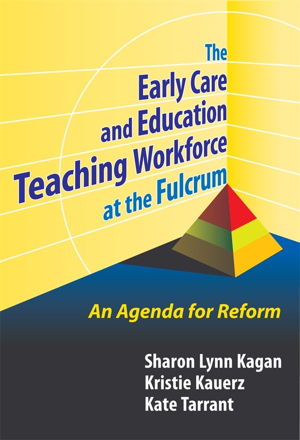 Cover image for The Early Care and Education Teaching Workforce at the Fulcrum, isbn: 9780807775523