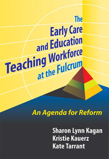 Cover image for The Early Care and Education Teaching Workforce at the Fulcrum, isbn: 9780807775523