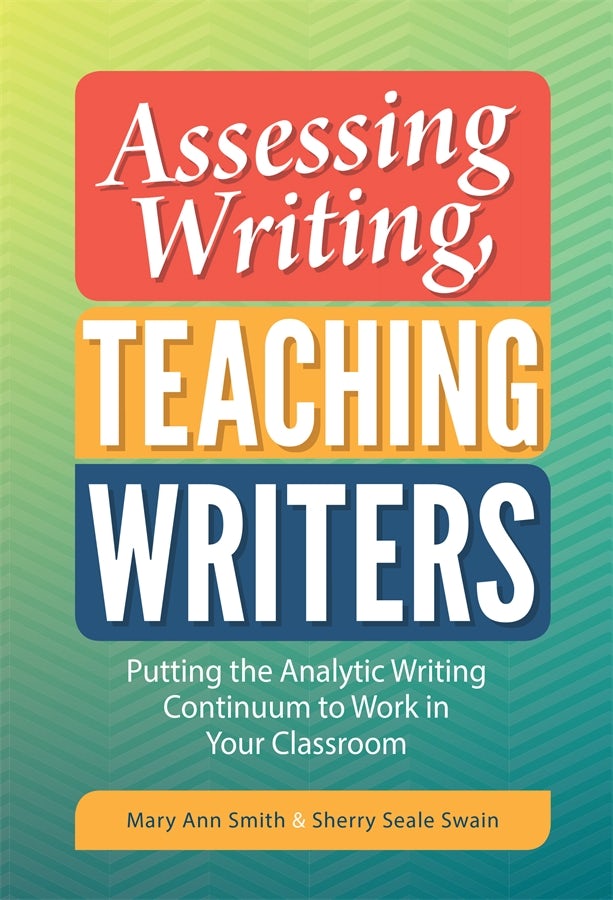 Cover image for Assessing Writing, Teaching Writers, isbn: 9780807775547
