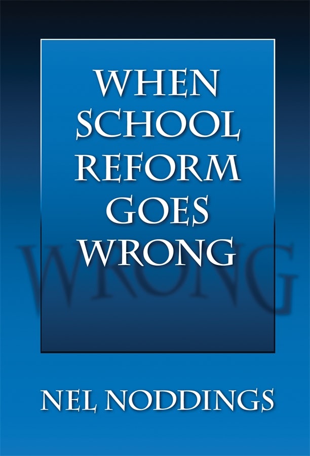 Cover image for When School Reform Goes Wrong, isbn: 9780807776193