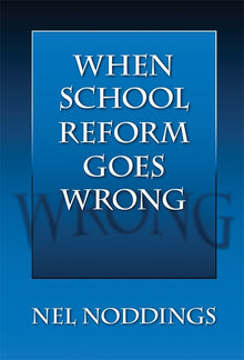 Cover image for When School Reform Goes Wrong, isbn: 9780807776193