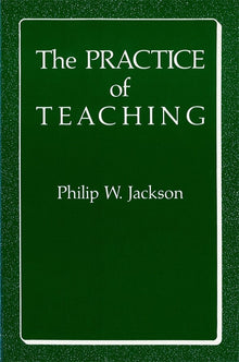 Cover image for The Practice of Teaching, isbn: 9780807776438