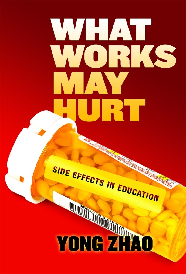 Cover image for What Works May Hurt—Side Effects in Education, isbn: 9780807776902