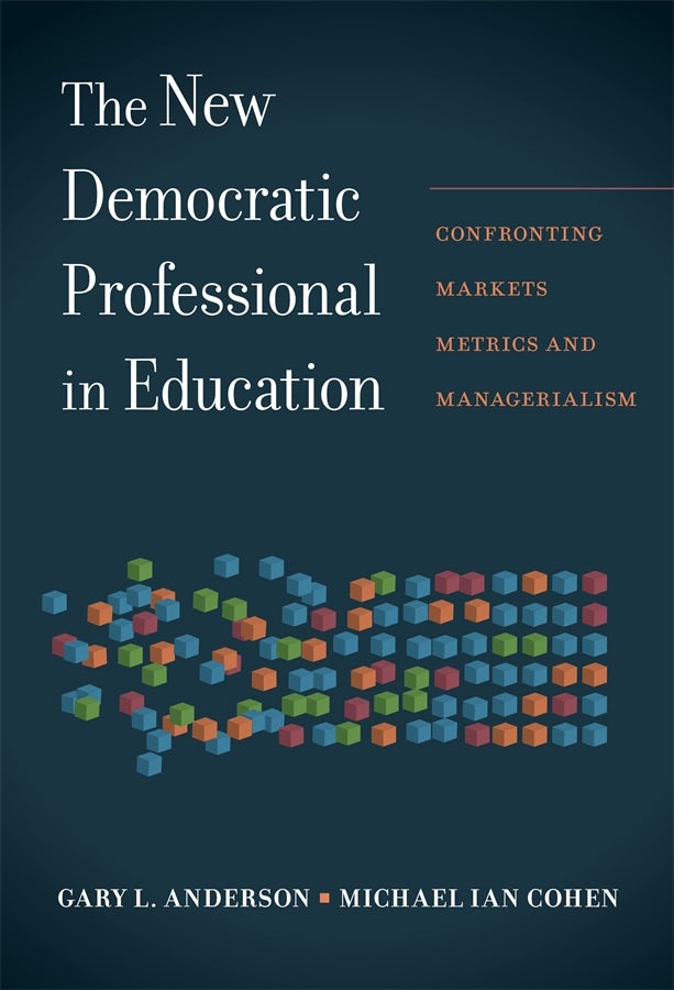 Cover image for The New Democratic Professional in Education, isbn: 9780807777275