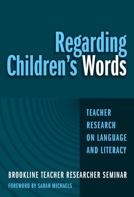 Cover image for Regarding Children's Words, isbn: 9780807777404