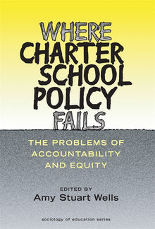 Cover image for Where Charter School Policy Fails, isbn: 9780807777558