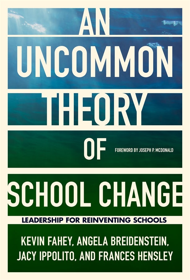 Cover image for An UnCommon Theory of School Change, isbn: 9780807777657