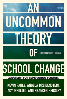 Cover image for An UnCommon Theory of School Change, isbn: 9780807777657