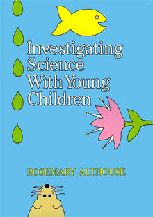 Cover image for Investigating Science With Young Children, isbn: 9780807777893