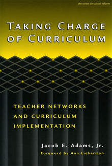 Cover image for Taking Charge of Curriculum, isbn: 9780807777923