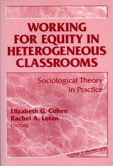 Cover image for Working for Equity in Heterogeneous Classrooms, isbn: 9780807777930