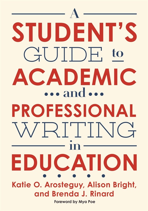 Cover image for A Student's Guide to Academic and Professional Writing in Education, isbn: 9780807777954