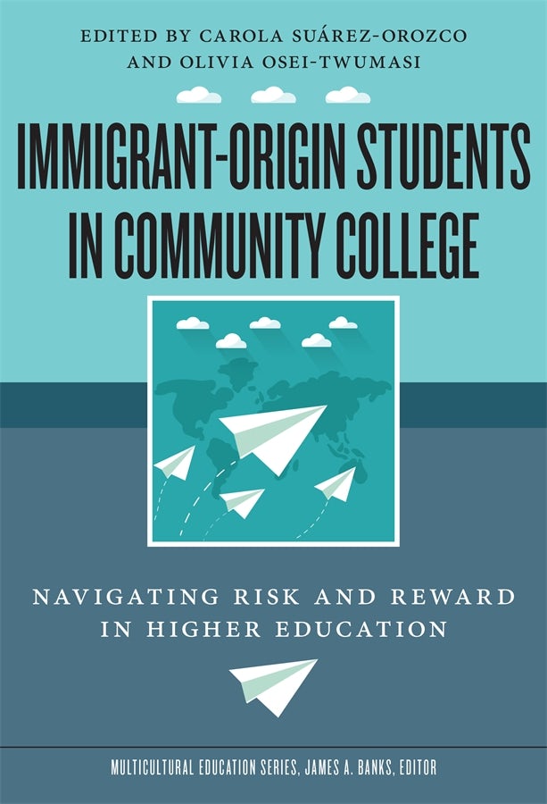 Cover image for Immigrant-Origin Students in Community College, isbn: 9780807778036