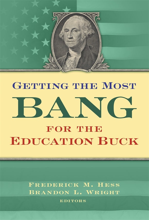 Cover image for Getting the Most Bang for the Education Buck, isbn: 9780807779101
