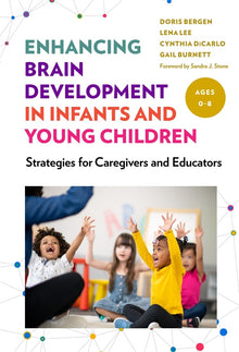 Cover image for Enhancing Brain Development in Infants and Young Children, isbn: 9780807779125