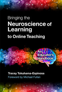 Cover image for Bringing the Neuroscience of Learning to Online Teaching, isbn: 9780807779651