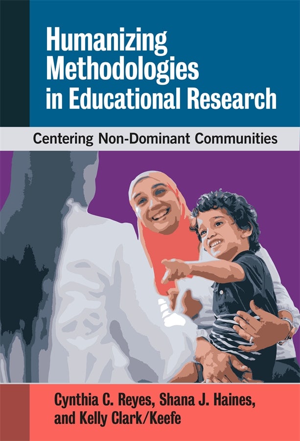 Cover image for Humanizing Methodologies in Educational Research, isbn: 9780807779668