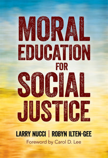 Cover image for Moral Education for Social Justice, isbn: 9780807779712