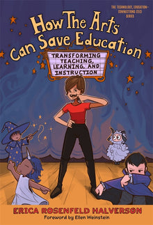 Cover image for How the Arts Can Save Education, isbn: 9780807779767