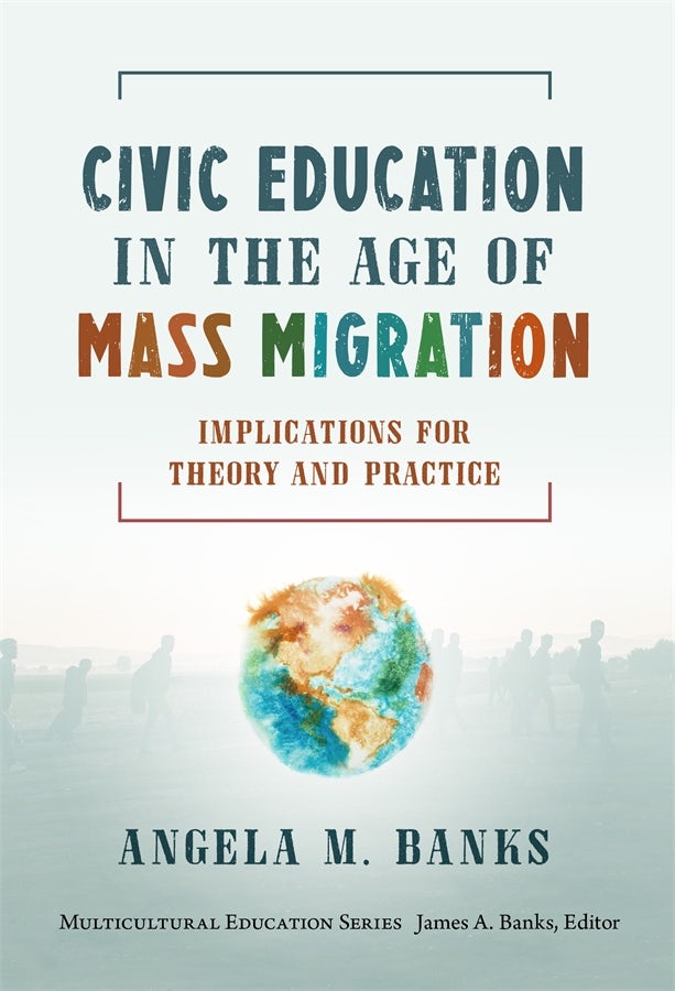 Cover image for Civic Education in the Age of Mass Migration, isbn: 9780807779798