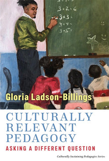Cover image for Culturally Relevant Pedagogy, isbn: 9780807779859