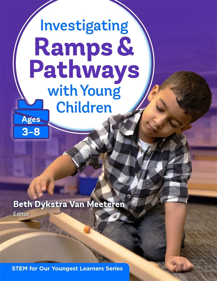Cover image for Investigating Ramps and Pathways With Young Children (Ages 3–8), isbn: 9780807781371