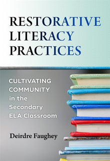 Cover image for Restorative Literacy Practices, isbn: 9780807781494