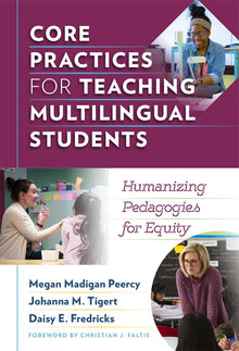 Cover image for Core Practices for Teaching Multilingual Students, isbn: 9780807781654