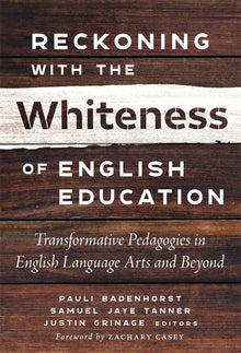 Cover image for Reckoning With the Whiteness of English Education, isbn: 9780807781760