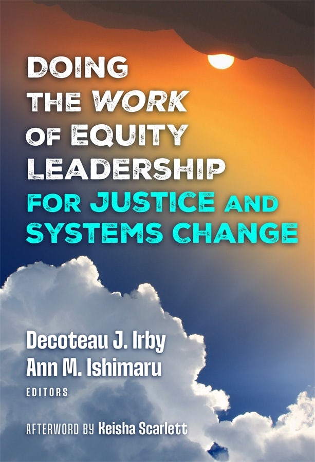 Cover image for Doing the Work of Equity Leadership for Justice and Systems Change, isbn: 9780807783290