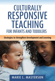 Cover image for Culturally Responsive Teaching for Infants and Toddlers, isbn: 9780807783351
