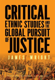 Cover image for Critical Ethnic Studies and the Global Pursuit of Justice, isbn: 9780807783474
