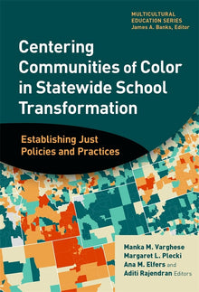 Cover image for Centering Communities of Color in Statewide School Transformation, isbn: 9780807784358