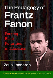 Cover image for The Pedagogy of Frantz Fanon, isbn: 9780807784679