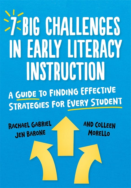 Cover image for 7 Big Challenges in Early Literacy Instruction, isbn: 9780807784747