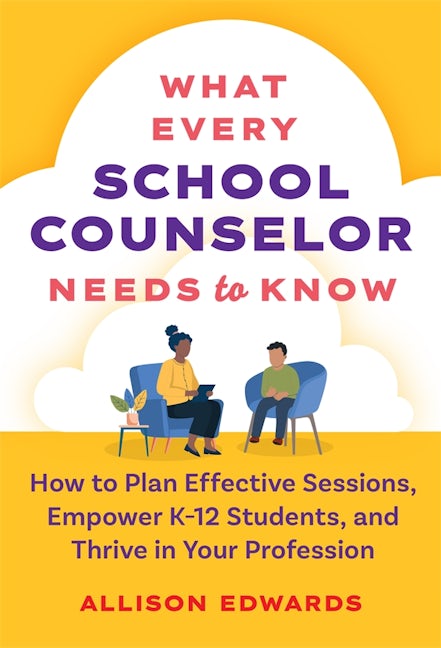 Cover image for What Every School Counselor Needs to Know, isbn: 9780807785003