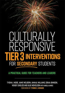 Cover image for Culturally Responsive Tier 3 Interventions for Secondary Students, isbn: 9780807785508