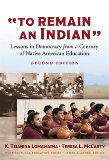 Cover image for "To Remain an Indian", isbn: 9780807786123