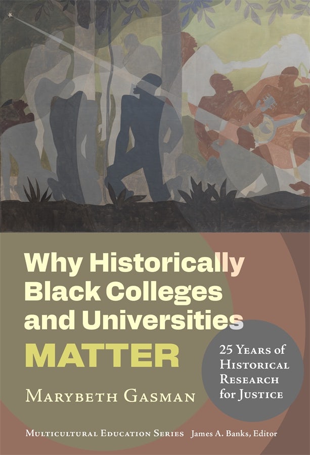 Cover image for Why Historically Black Colleges and Universities Matter, isbn: 9780807786741