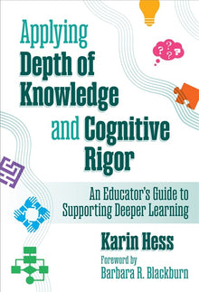 Cover image for Applying Depth of Knowledge and Cognitive Rigor, isbn: 9780807786772