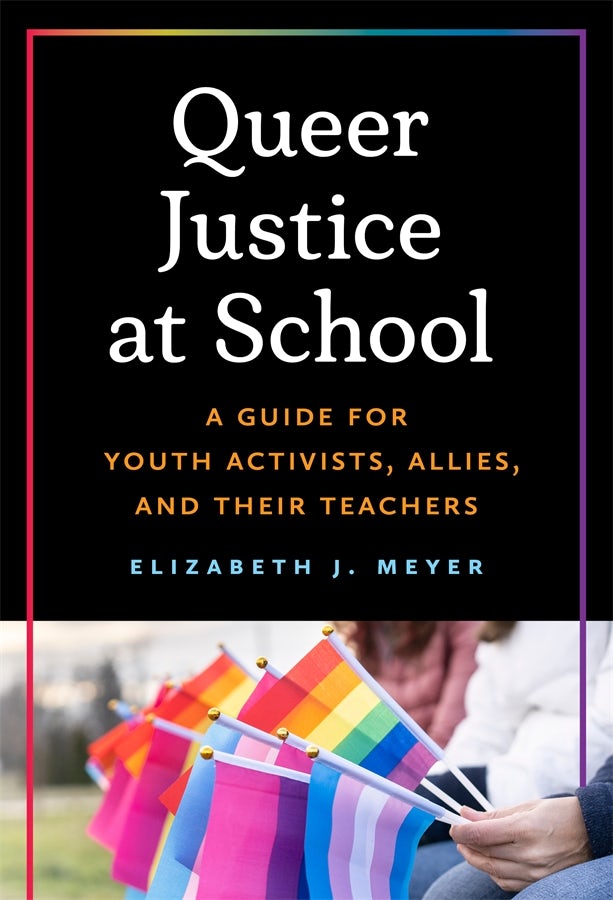 Cover image for Queer Justice at School, isbn: 9780807786888