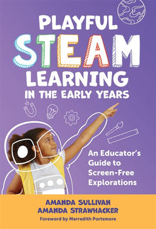 Cover image for Playful STEAM Learning in the Early Years, isbn: 9780807787083