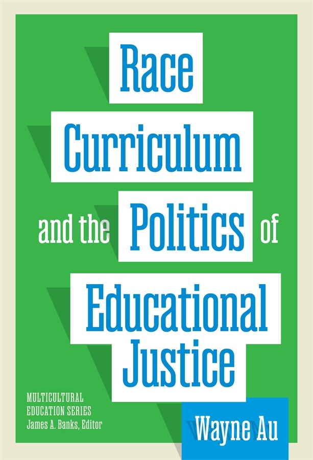 Cover image for Race, Curriculum, and the Politics of Educational Justice, isbn: 9780807787199
