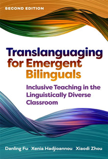 Cover image for Translanguaging for Emergent Bilinguals, isbn: 9780807787373